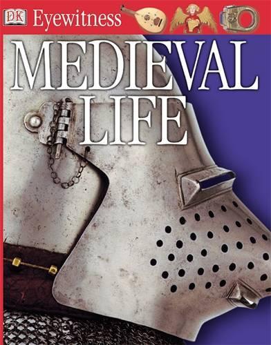 Medieval Life (Eyewitness)