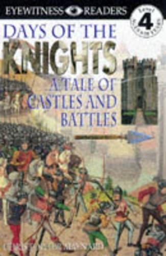 Days Of The Knights: A Tale Of Castles And Battles (DK Readers)