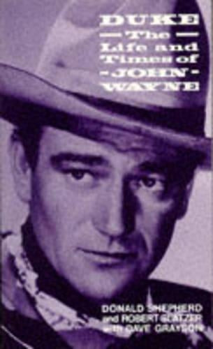 Duke: The Life And Times Of John Wayne