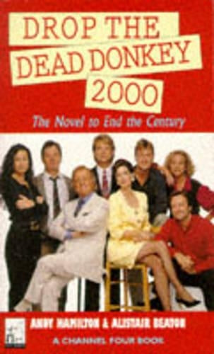 Drop The Dead Donkey 2000 (A Channel Four Book)