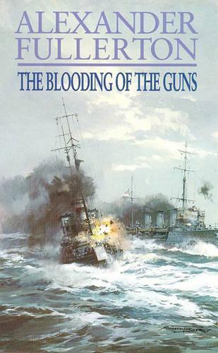 The Blooding Of The Guns: Number 1 in series (Nicholas Everard)