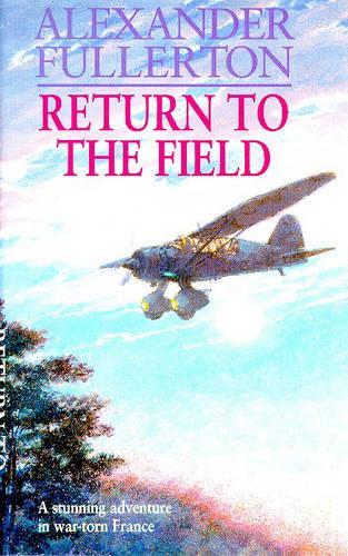 Return To The Field: Number 2 in series (Rosie Ewing)