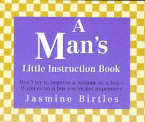 A Mans Little Instruction Book (Little instruction books)