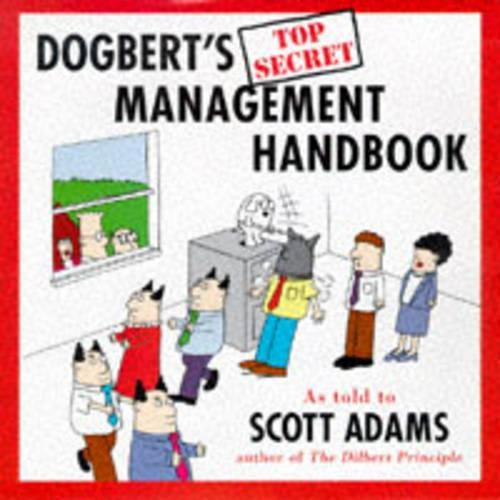 Dogberts Top Secret Management Handbook