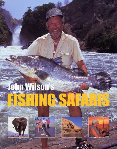 John Wilsons Greatest Fishing Adventures