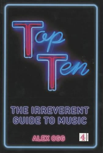 Top Ten: The Irreverent Guide to Music