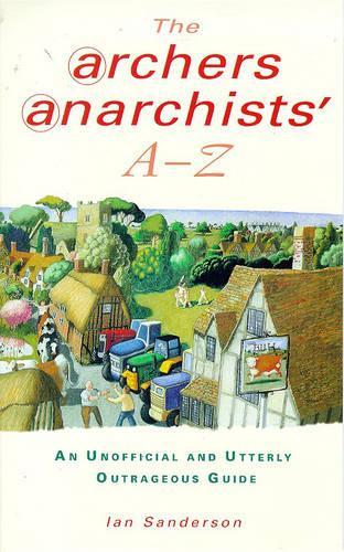 "Archers" Anarchists A-Z
