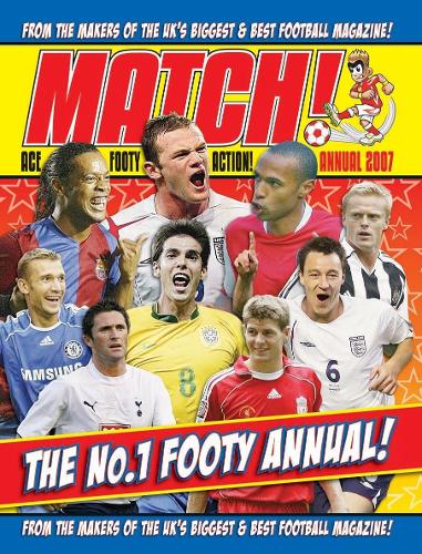 "Match" Annual 2007: From the Makers of Britains Bestselling Football Magazine (Annual)