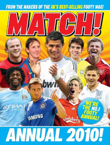 Match Annual 2010: From the Makers of Britains Bestselling Football Magazine