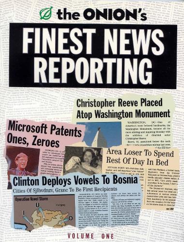 The Onions Finest News Reporting - Vol. I: Vol 1