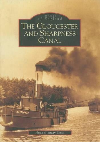 The Gloucester and Sharpness Canal (Archive Photographs: Images of England)