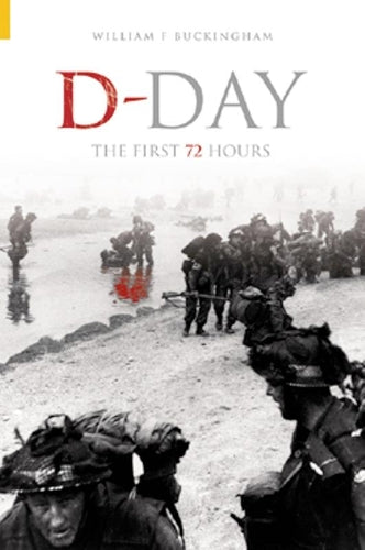 D-Day: The First 72 Hours (Revealing History (Paperback))