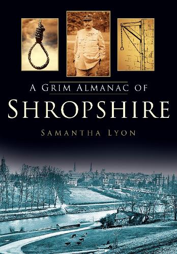 A Grim Almanac of Shropshire (Grim Almanacs)