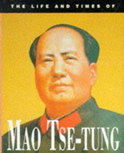 The Life and Times of Mao-Tse-Tung