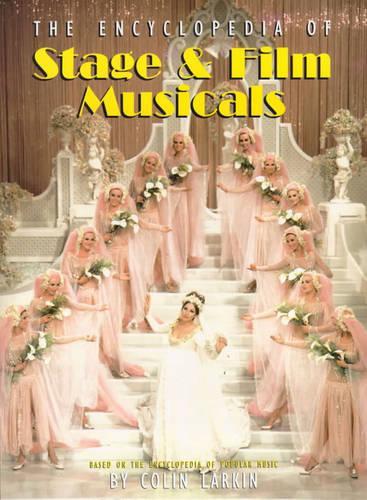 The Encyclopedia of Stage and Film Musicals (Virgin Encyclopedia Series)