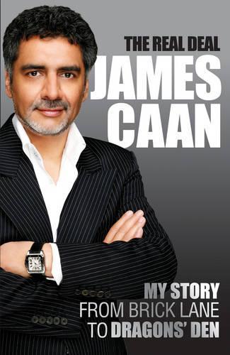 The Real Deal: My Story from Brick Lane to Dragons Den: A Dragons Tale