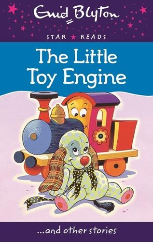 The Little Toy Engine (Enid Blyton: Star Reads Series 6)