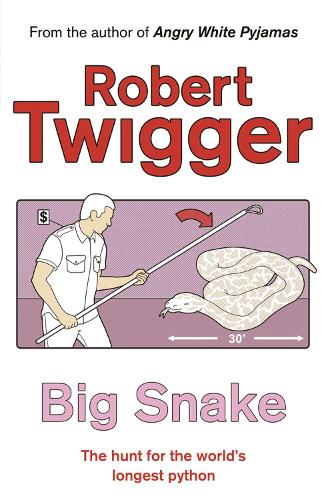 Big Snake: Big Snake (HB): The Hunt for the World's Longest Python