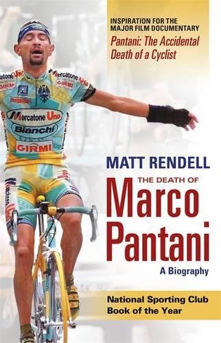 TheDeath of Marco Pantani A Biography by Rendell, Matt ( Author ) ON Jun-06-2007, Paperback