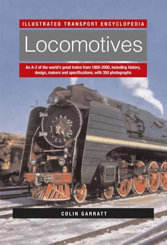 Locomotives (Illustrated Transport Encyclopedia) (Illustrated Transport Encyclopedia S.)
