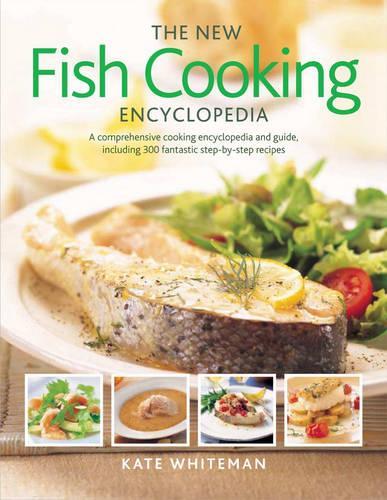 The New Fish Cooking Encyclopedia (The New Encyclopedia)