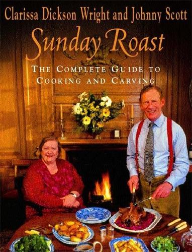 Sunday Roast: The Complete Guide to Cooking and Carving