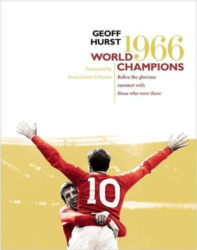 World Champions: Relive the Glorious Summer of 1966