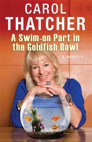 A Swim-on Part in the Goldfish Bowl: A Memoir