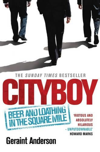 Cityboy: Beer and Loathing in the Square Mile