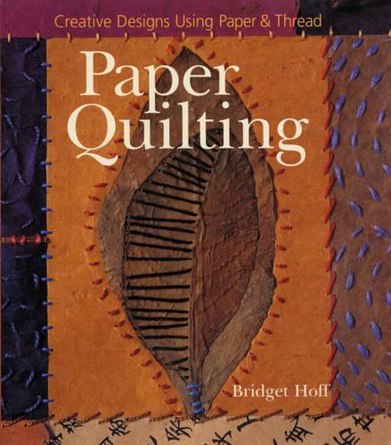Paper Quilting: Creative Designs Using Paper and Thread