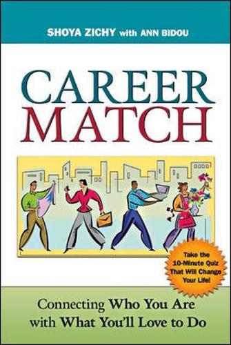 Career Match: Connecting Who You Are with What Youll Love to Do