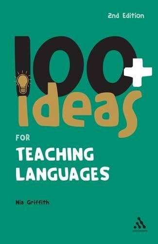 100 Ideas for Teaching Languages (Continuum One Hundreds) (Continuum One Hundreds)