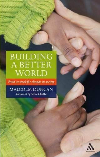 Building a Better World: Faith at Work for Change in Society