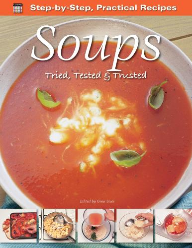 Step-by-Step Practical Recipes: Soups