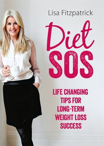 Diet SOS: Life changing tips for long-term weight loss success