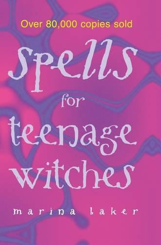 Spells For Teenage Witches
