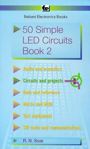 50 Simple LED Circuits, Book 2: Bk. 2