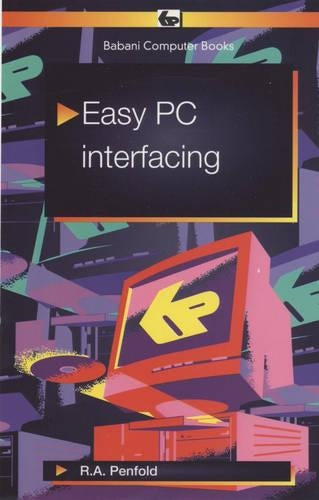 Easy PC Interfacing (Babani computer books)
