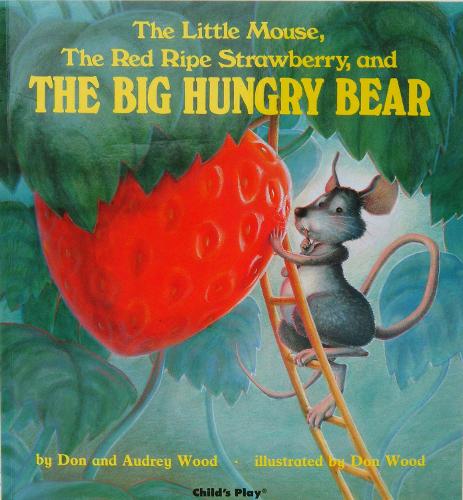 The Little Mouse, the Red Ripe Strawberry, and the Big Hungry Bear (Childs Play Library)