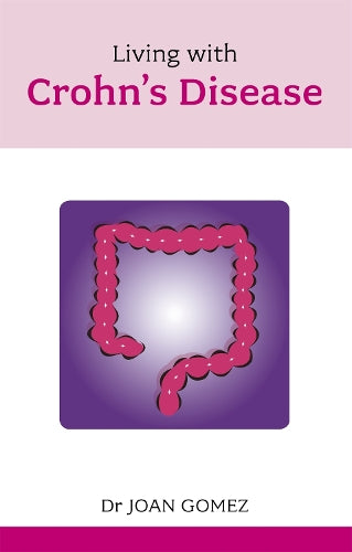 Living with Crohns Disease (Overcoming Common Problems)