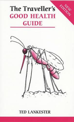 The Traveller's Good Health Guide