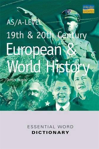 AS/A-Level 19th & 20th Century European & World History Essential Word Dictionary