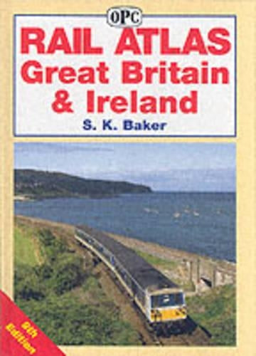 Rail Atlas Great Britain and Ireland (Railway Atlas)