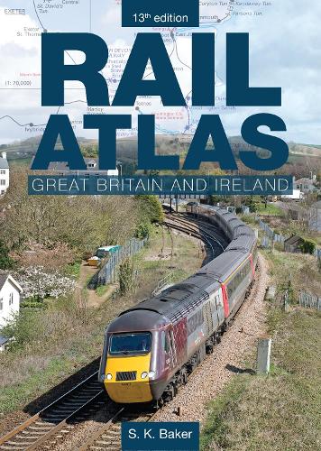 Rail Atlas Great Britain & Ireland 13th edition