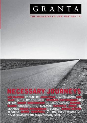 Granta 73: Necessary Journeys