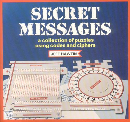 Secret Messages: Collection of Puzzles Using Codes and Ciphers