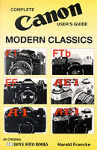 Complete Users Guide to Canon Modern Classics