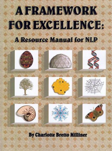 A Framework for Excellence: Resource Manual for NLP