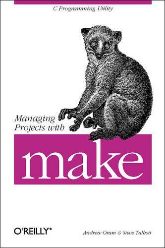 Managing Projects with make (Nutshell)