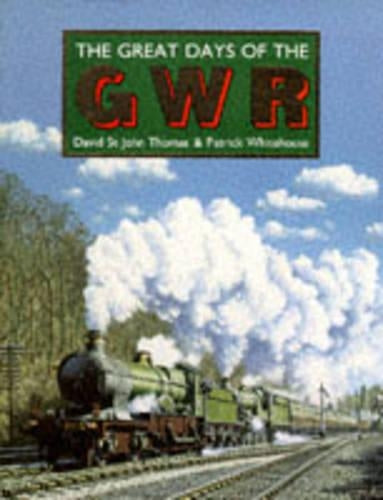 The Great Days of the GWR Great Western Railway